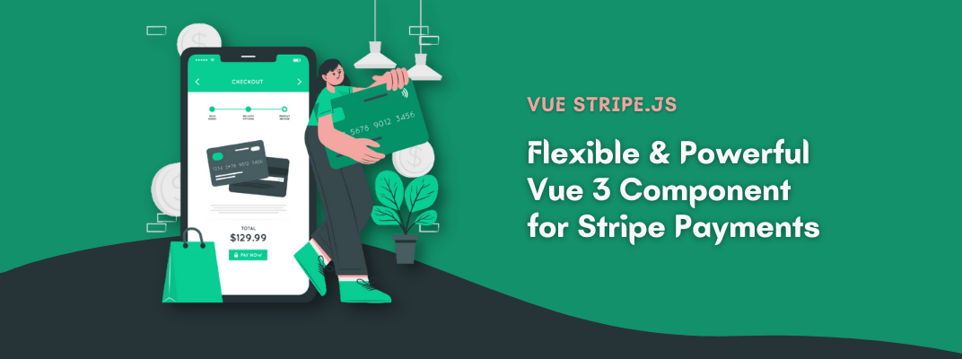 Flexible & Powerful Vue 3 Components for Stripe Payments cover image